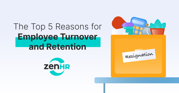 The Top 5 Reasons for Employee Turnover and Retention | ZenHR