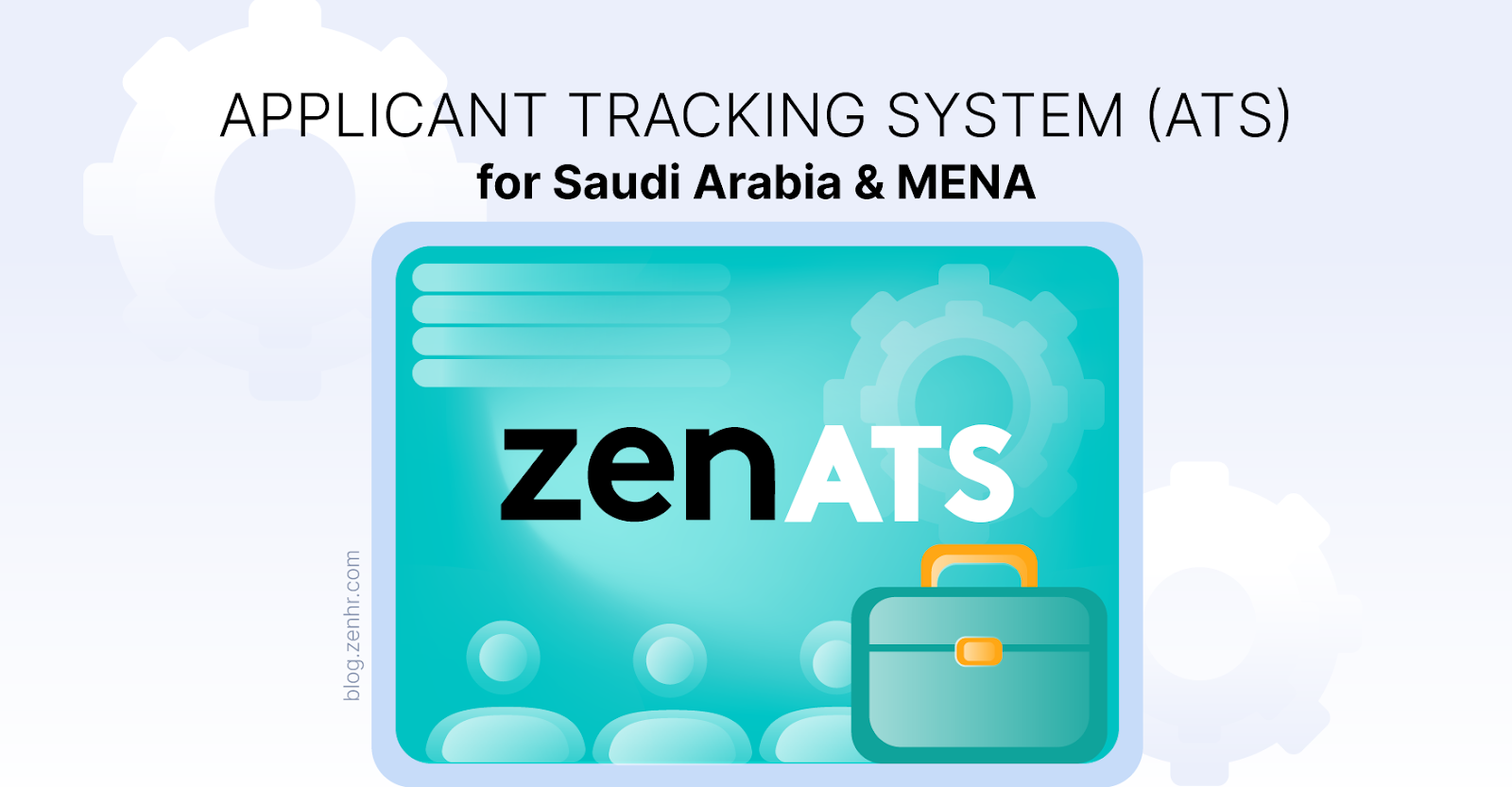 ZenATS: The Leading Applicant Tracking System (ATS) for Saudi Arabia & MENA (2026 Guide)