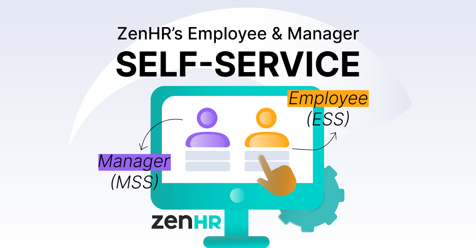 Empowering Your Workforce with ZenHR’s Employee & Manager Self-Service (ESS & MSS)