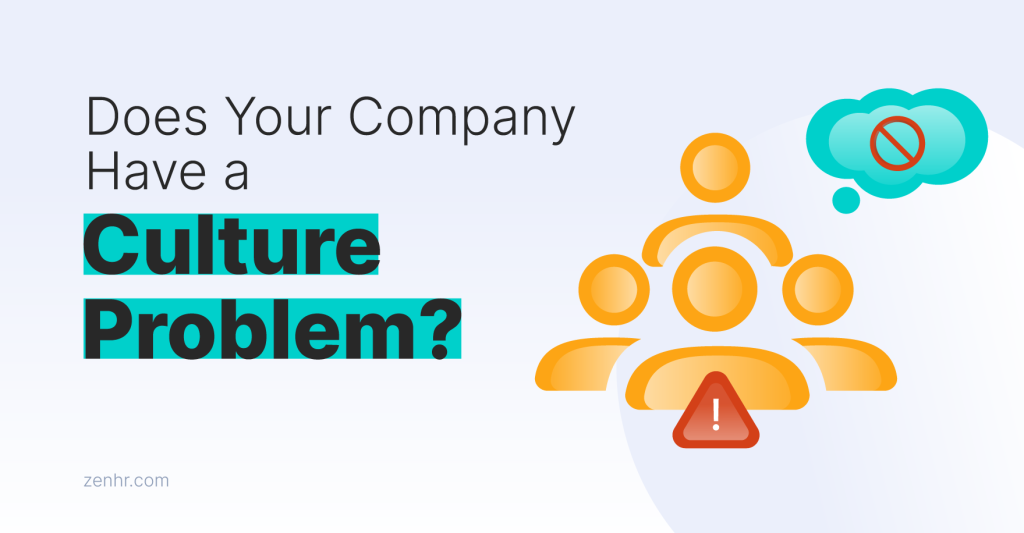 Does Your Company Have a Culture Problem?