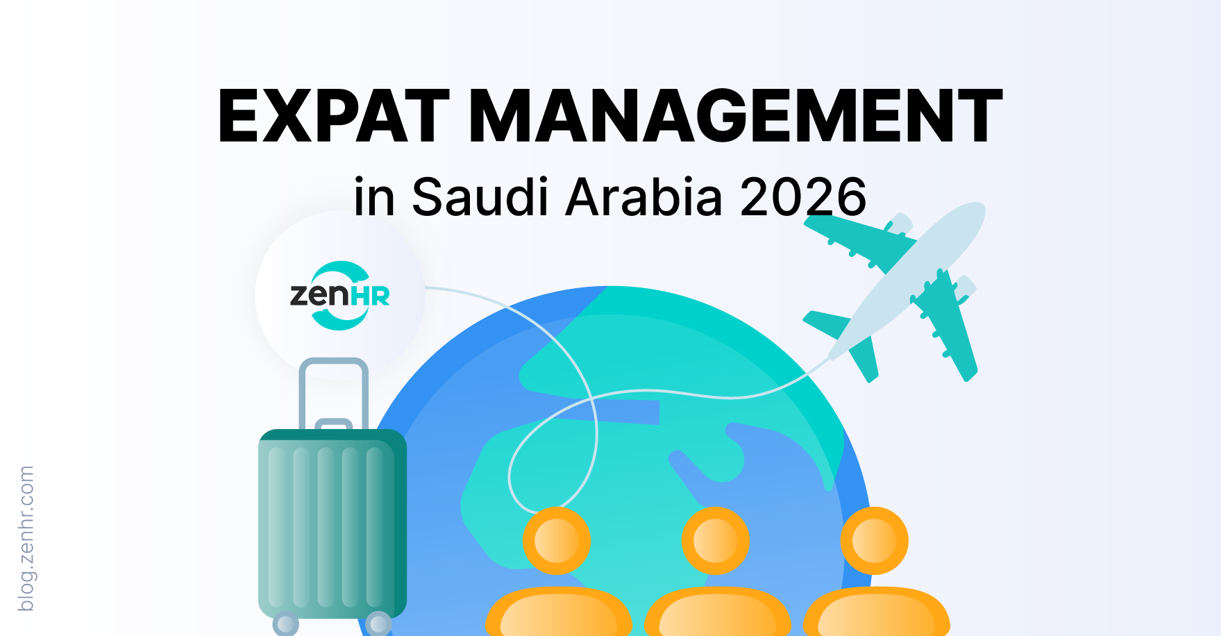 Expat Management in Saudi Arabia 2026: Regulations, Digital Services, and the Role of ZenHR