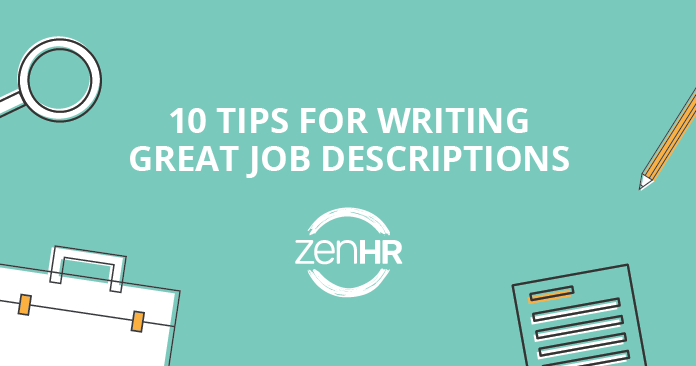 10 Tips for Writing Great Job Descriptions