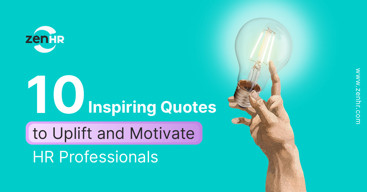 10 Inspiring Quotes To Uplift And Motivate HR Professionals ZenHR s Blog