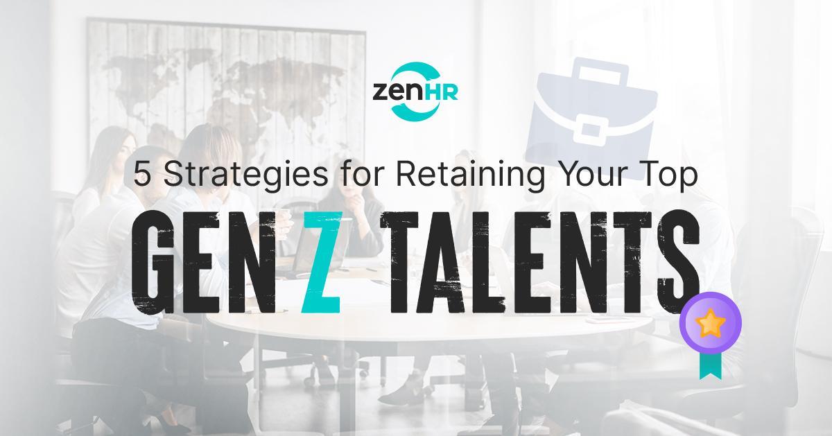 5 Strategies for Retaining Your Top Gen Z Talents