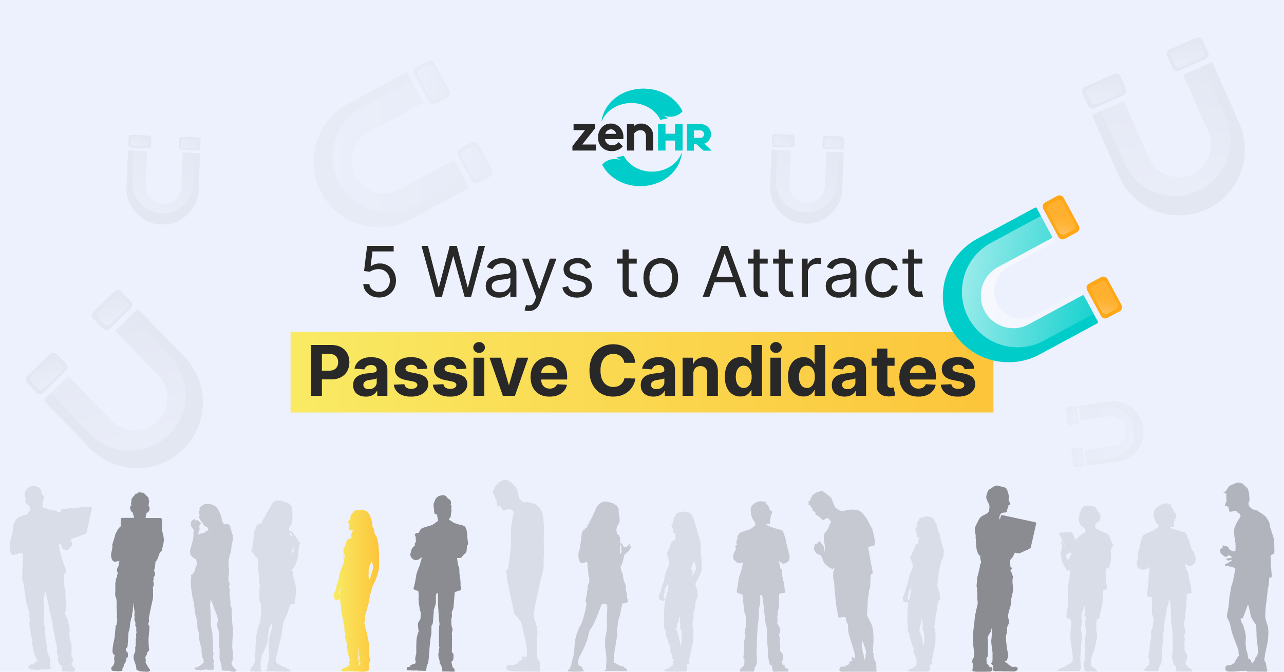 5 Ways to Attract Passive Candidates