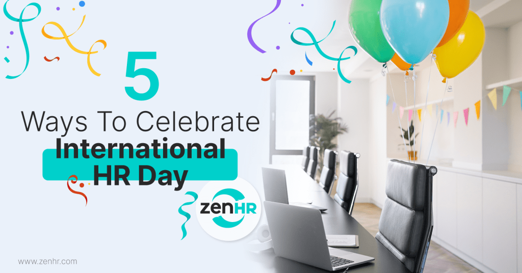 5 Ways To Celebrate International HR Day - ZenHR's Blog