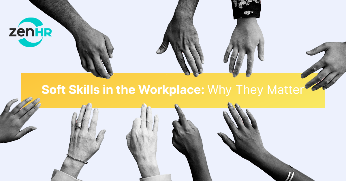 Soft Skills in the Workplace: Why They Matter