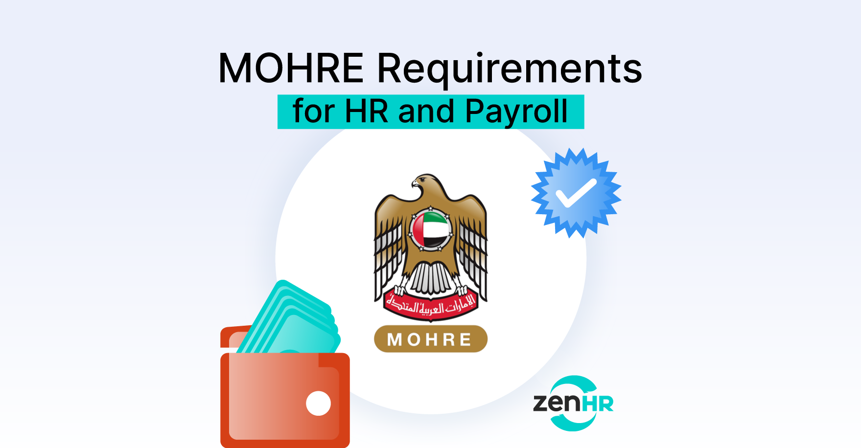 ZenHR Supports MOHRE Requirements for HR and Payroll in the UAE 2025