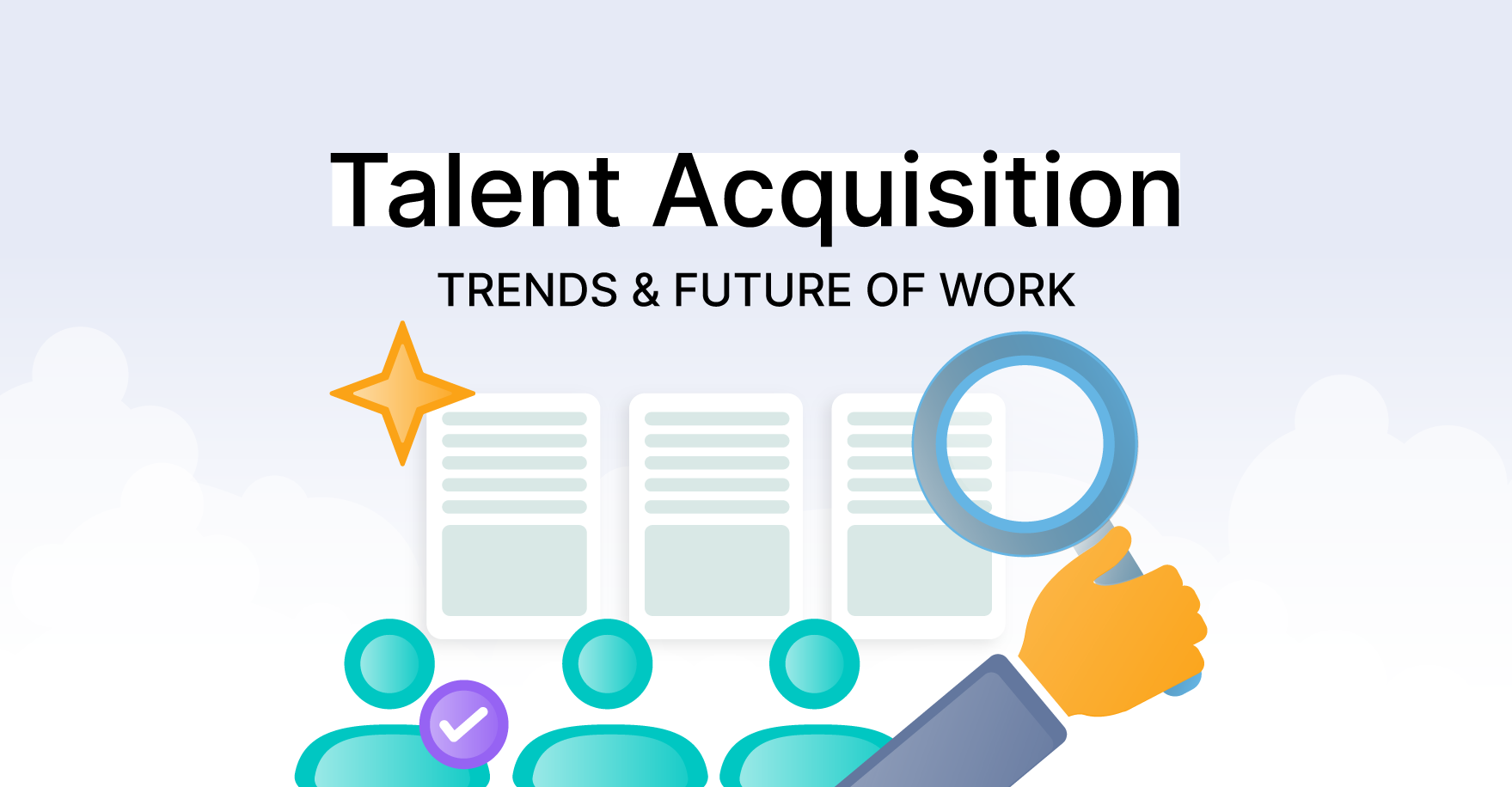 Trends in Talent Acquisition and the Future of Work