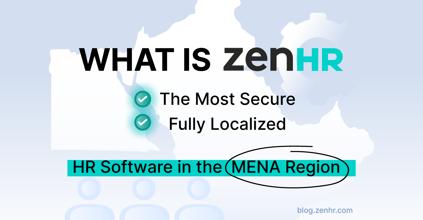 What Is ZenHR? The Most Secure, Fully Localized HR Software in MENA
