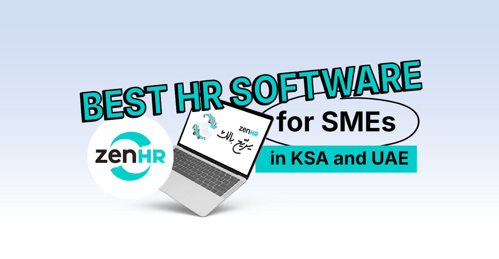 Best HR Software for SMEs in KSA & UAE: Why ZenHR is the Top Choice for 2026