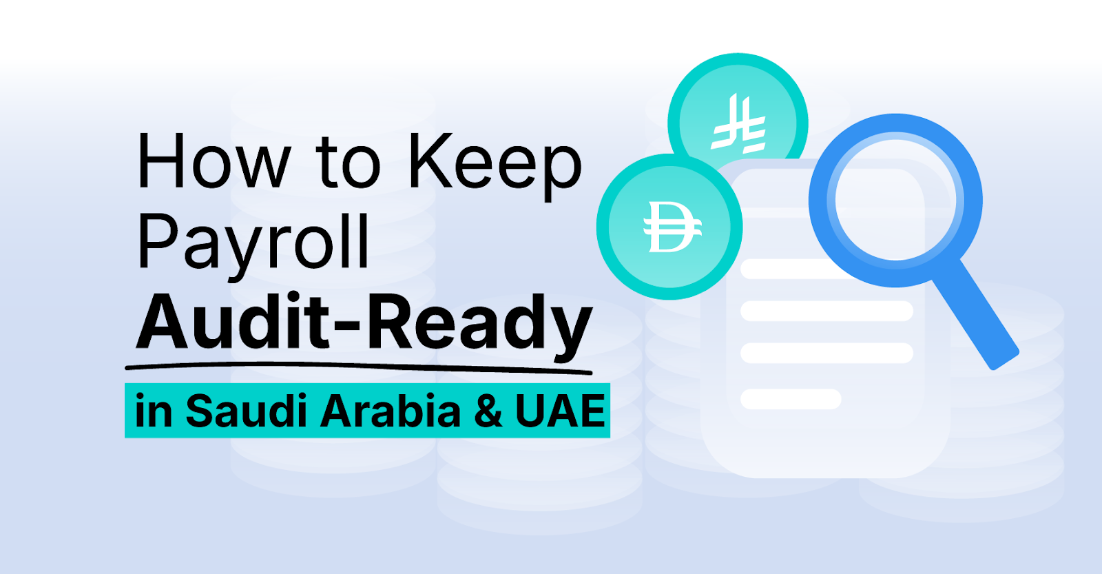 How to Keep Payroll Audit-Ready in Saudi Arabia and UAE (2026 Guide)