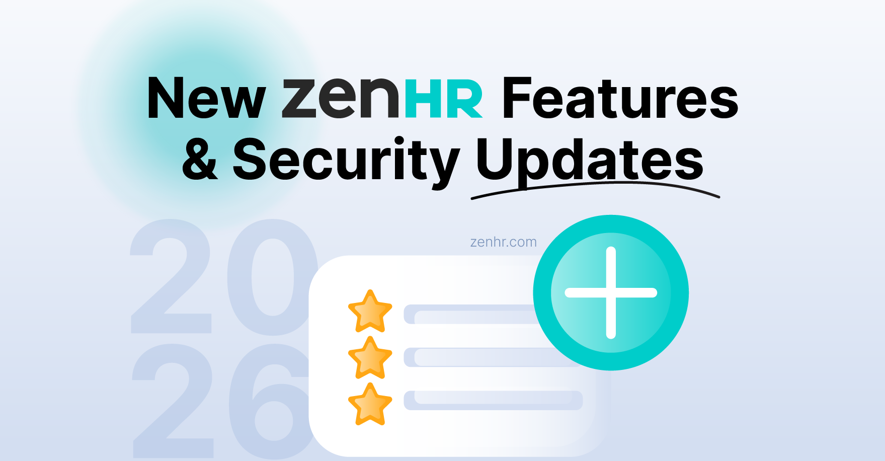 New ZenHR Features & Security Updates for 2026