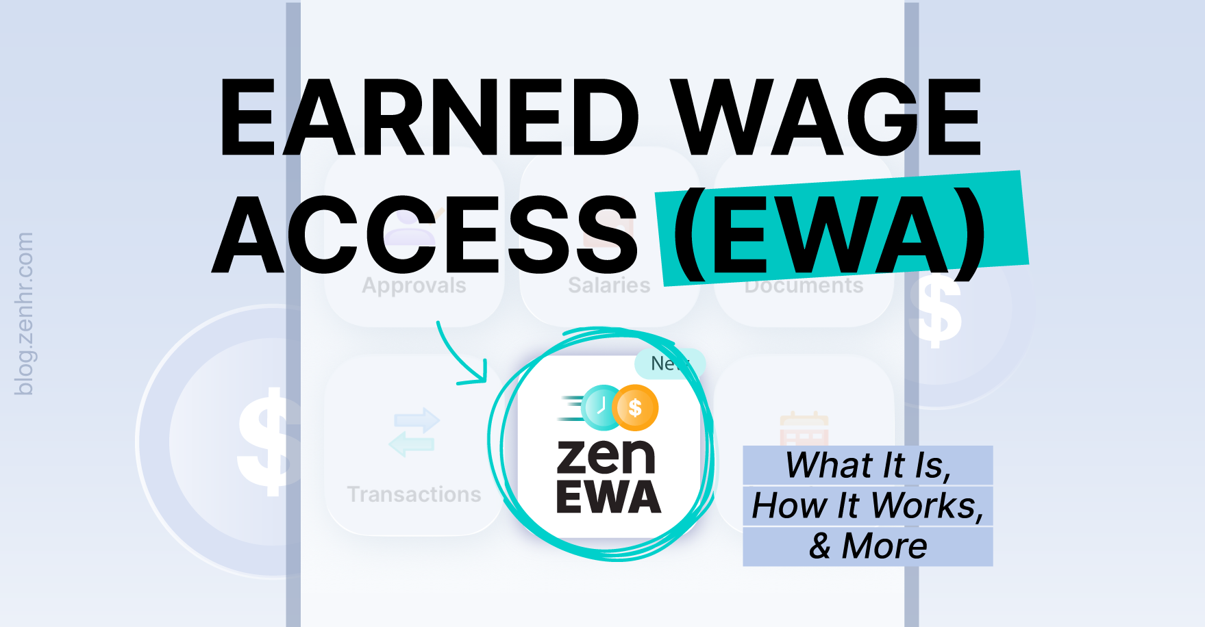 Earned Wage Access (EWA): What It Is, How It Works, & Why It Matters in 2026